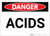 Danger: Acids - Label