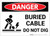Danger: Buried Cable Do Not Dig - Label