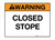 Warning - Closed Stope - Wall Sign