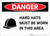 Danger: Hard Hats Must Be Worn with Icon - Label