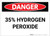 Danger: 35% Hydrogen Peroxide - Label