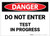 Danger: Do Not Enter Test in Progress - Label