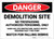 Danger: Demolition Site/No Trespassing - Authorized Personnel Only - Label
