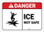 Danger: Ice Not Safe ANSI - Label