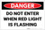 Danger: Do Not Enter When Red Light Flashing - Label