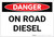 Danger: On Road Diesel - Label