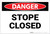 Danger: Stope Closed - Label