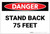 Danger: Stand Back 75 Feet - Label