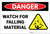 Danger: Watch for Falling Material - Label