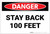 Danger: Stay back 100 Feet - Label