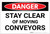 Danger: Stay Clear Of Moving Conveyors - Label
