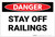 Danger: Stay Off Railings - Label