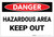 Danger: Hazardous Area Keep Out - Label