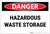 Danger: Hazardous Waste Storage - Label