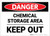 Danger: Chemical Storage Area Keep Out - Label