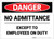 Danger: No Admittance Except To Employees On Duty - Label