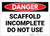 Danger: Scaffold Incomplete Do Not Use - Label