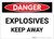 Danger: Explosives Keep Away - Label