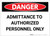 Danger: Admittance to Authorized Personal Only - Label