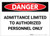 Danger: Admittiance Limited To Authorized Only - Label