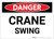 Danger: Crane Swing - Label