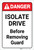 Danger: Isolate Drive Before Removing Guard - Label