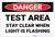 Danger: Test Area Stay Clear When Light Is Flashing - Label