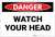 Danger: Watch Your Head - Label