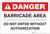 Danger: Barricade Area Do Not Enter Landscape - Label