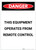 Danger: Equipment Operated By Remote Control Portrait - Label