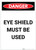 Danger: Eye Shield Must be Used Portrait - Label