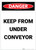 Danger: Keep From Under Conveyor Portrait - Label