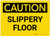 Caution: Slippery Floor - Label