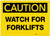 Caution: Watch for Forklifts - Label