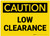 Caution: Low Clearance - Label