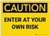 Caution: Enter At Your Own Risk - Label