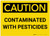 Caution: Contaminated with Pesticides - Label