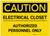 Caution: Electrical Closet/Authorized Personnel Only - Label