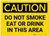 Caution: Do Not Smoke Eat Drink In This area - Label