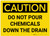 Caution: Do Not Pour Chemicals Down the Drain - Label