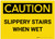 Caution: Slippery Stairs When Wet - Label