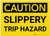 Caution: Slippery Trip Hazard - Label