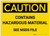 Caution: Contains Hazardous Material See MSDS - Label