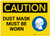 Caution: Dust Mask Must Be Worn with Graphic - Label