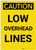 Caution: Low Overhead Lines Portrait - Label
