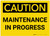 Caution: Maintenance In Progress - Label