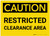 Caution: Restricted Clearance Area - Label