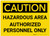 Caution: Hazardous Area/Authorized Personnel Only - Label