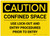 Caution: Confined Space/Use Lockout and Entry Procedures Prior to Entry - Label