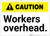 Caution: Workers Overhead ANSI - Label